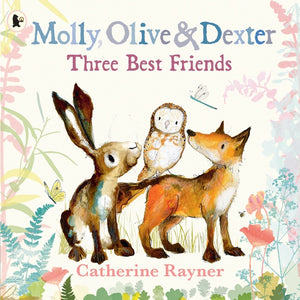 MOLLY, OLIVE & DEXTER: THREE BEST FRIENDS