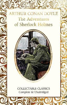 THE ADVENTURES OF SHERLOCK HOLMES (FLAME TREE COLLECTABLE CLASSIC)