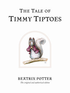 THE TALE OF TIMMY TIPTOES (THE WORLD OF BEATRIX POTTER #12)