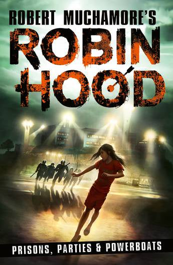 PRISONS, PARTIES AND POWERBOATS (ROBIN HOOD #7)