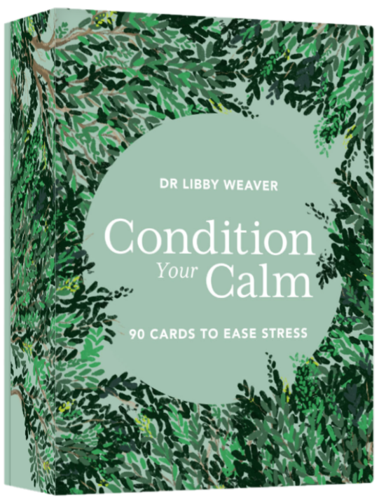 CONDITION YOUR CALM: 90 CARDS TO EASE STRESS