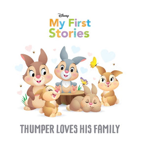 THUMPER LOVES HIS FAMILY (DISNEY: MY FIRST STORIES)