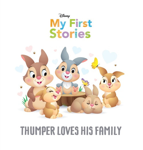 THUMPER LOVES HIS FAMILY (DISNEY: MY FIRST STORIES)