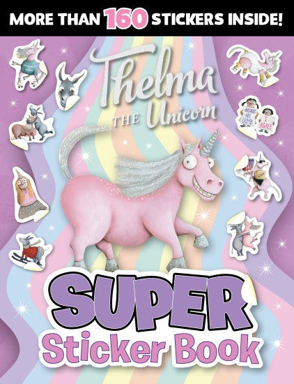THELMA THE UNICORN: SUPER STICKER BOOK