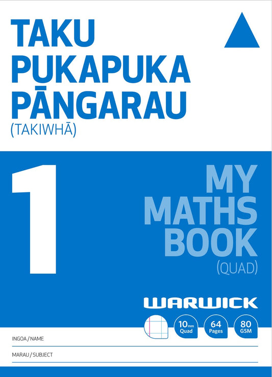 MY MATHS BOOK 1 (QUAD)/TAKU PUKAPUKA PĀNGARAU 1 (TAKIWHĀ) - 10MM QUAD