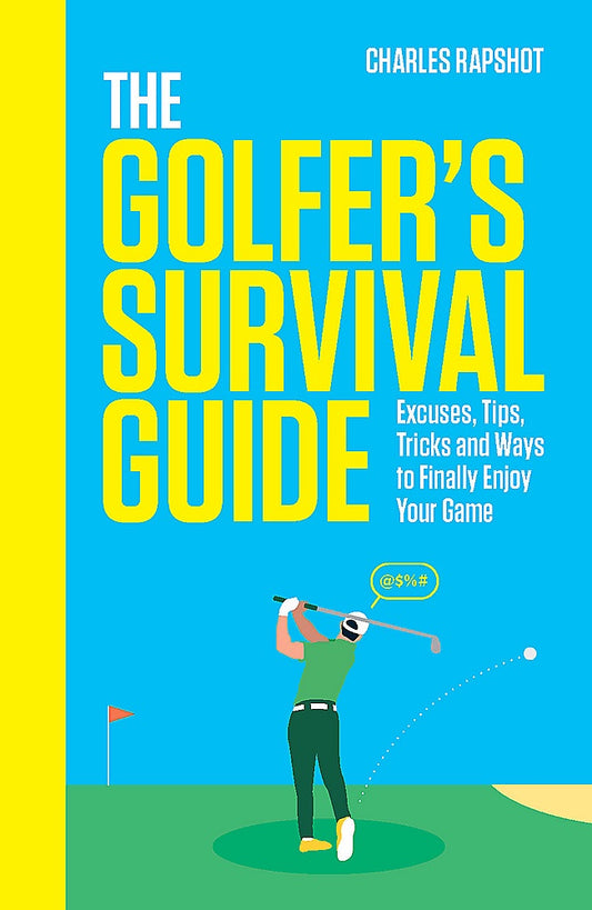 THE GOLFER'S SURVIVAL GUIDE
