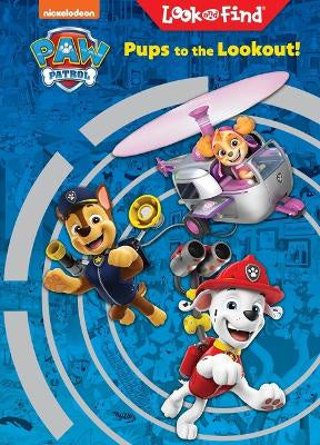 PAW PATROL: PUPS TO THE LOOKOUT