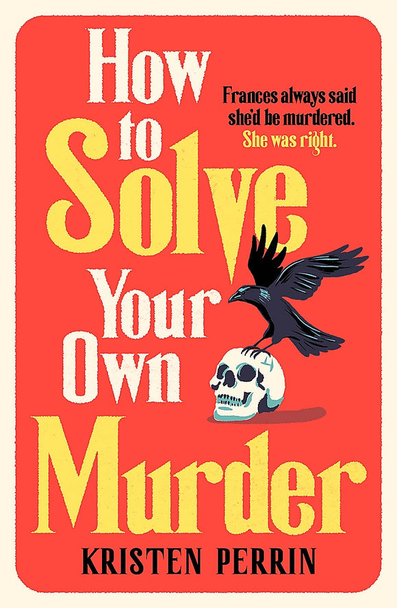 HOW TO SOLVE YOUR OWN MURDER (CASTLE KNOLL FILES #1)
