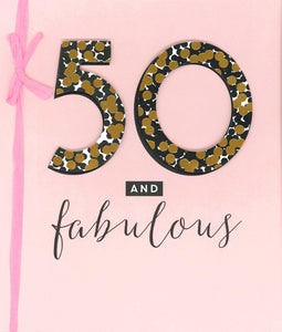 BIRTHDAY CARD 50TH AND FABULOUS