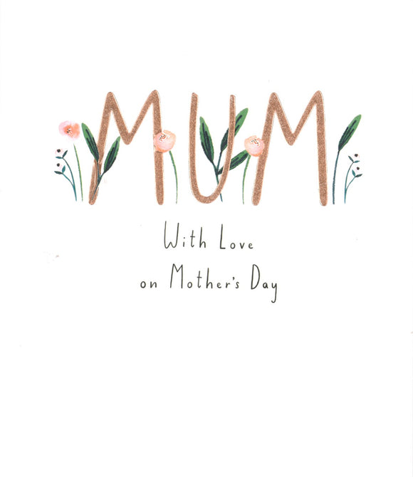 MOTHERS DAY CARD MUM WITH LOVE