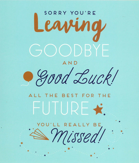 LARGE CARD GOODBYE SORRY YOU'RE LEAVING TEXT