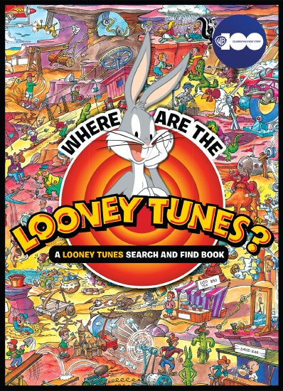 WHERE ARE THE LOONEY TUNES? A LOONEY TUNES SEARCH AND FIND