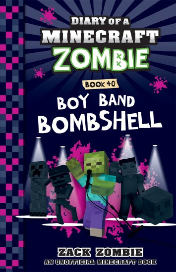 BOY BAND BOMBSHELL (DIARY OF A MINECRAFT ZOMBIE #40)