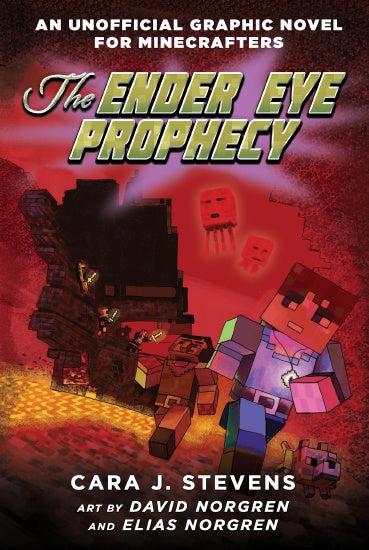 THE ENDER EYE PROPHECY (AN UNOFFICIAL GRAPHIC NOVEL FOR MINECRAFTERS #3)