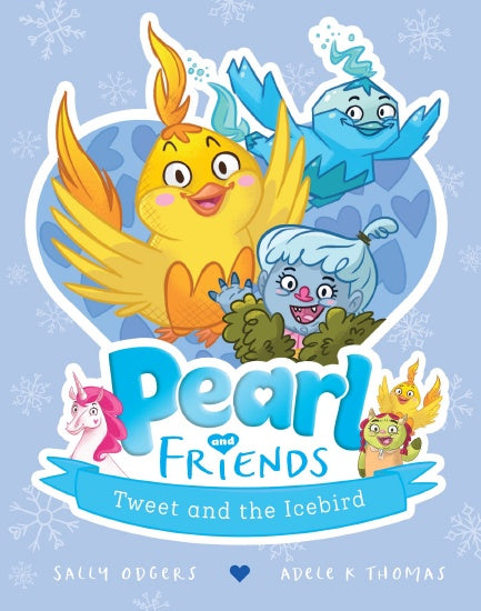TWEET AND THE ICEBIRD (PEARL AND FRIENDS #2)