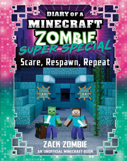 SCARE, RESPAWN, REPEAT (DIARY OF A MINECRAFT ZOMBIE SUPER SPECIAL #6)