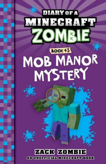 MOB MANOR MYSTERY (DIARY OF A MINECRAFT ZOMBIE #43)