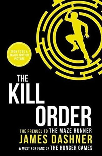 THE KILL ORDER (THE MAZE RUNNER #4)