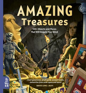AMAZING TREASURES: 100 OBJECTS AND PLACES THAT WILL BOGGLE YOUR MIND