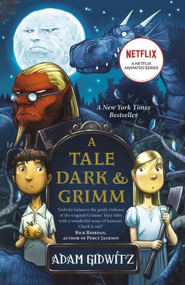 A TALE DARK AND GRIMM (GRIMM #1)