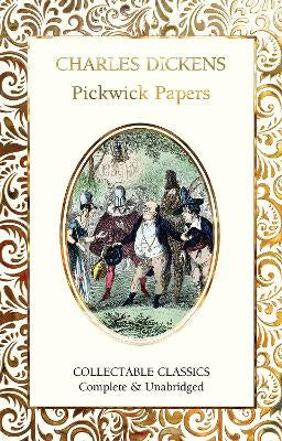THE PICKWICK PAPERS  (FLAME TREE COLLECTABLE CLASSIC)