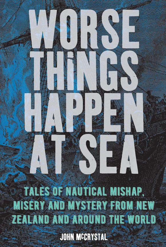 WORSE THINGS HAPPEN AT SEA