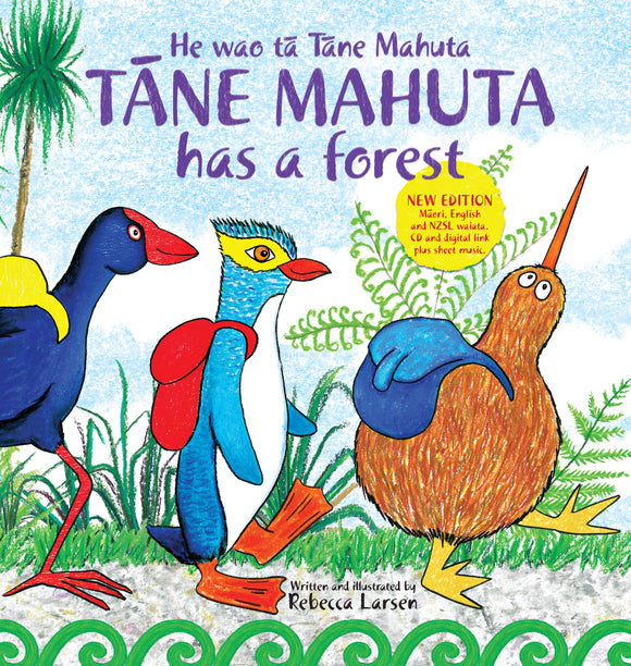 TĀNE MAHUTA HAS A FOREST - (BILINGUAL - ENGLISH/TE REO MĀORI) WITH CD