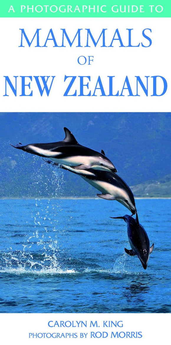 A PHOTOGRAPHIC GUIDE TO MAMMALS OF NEW ZEALAND