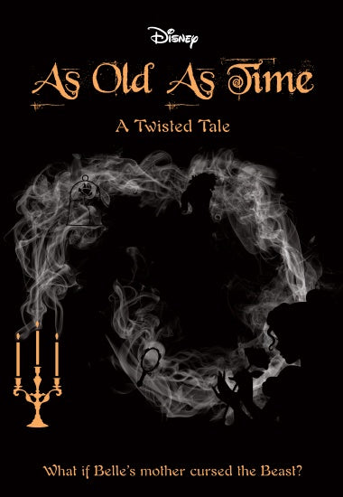 AS OLD AS TIME (DISNEY TWISTED TALES #3)