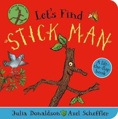 LET'S FIND STICK MAN: A LIFT-THE-FLAP BOOK BOARD BOOK