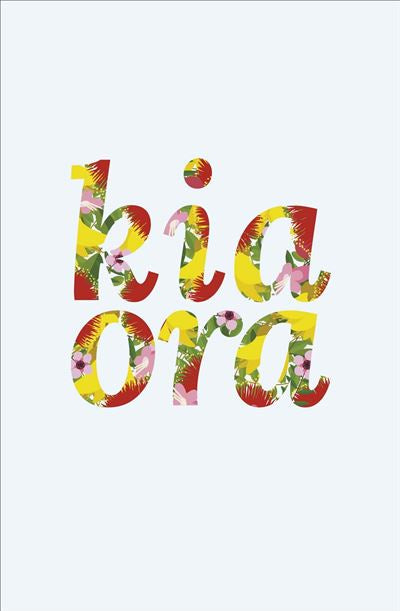 BLANK CARD KIA ORA WITH NZ FLOWERS