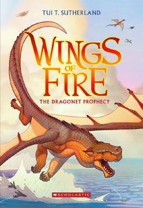 THE  DRAGONET PROPHECY (WINGS OF FIRE #1)