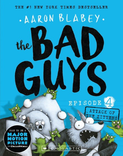 ATTACK OF THE ZITTENS (BAD GUYS #4)