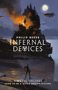 INFERNAL DEVICES (MORTAL ENGINES #3)