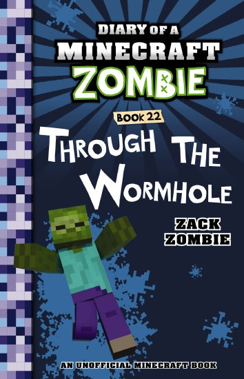THROUGH THE WORMHOLE (DIARY OF A MINECRAFT ZOMEBIE #22)