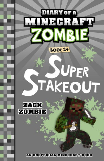 SUPER STAKEOUT (DIARY OF A MINECRAFT ZOMBIE #24)