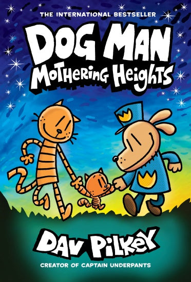 MOTHERING HEIGHTS (DOG MAN #10)