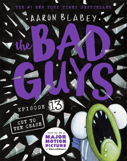 CUT TO THE CHASE (BAD GUYS #13)