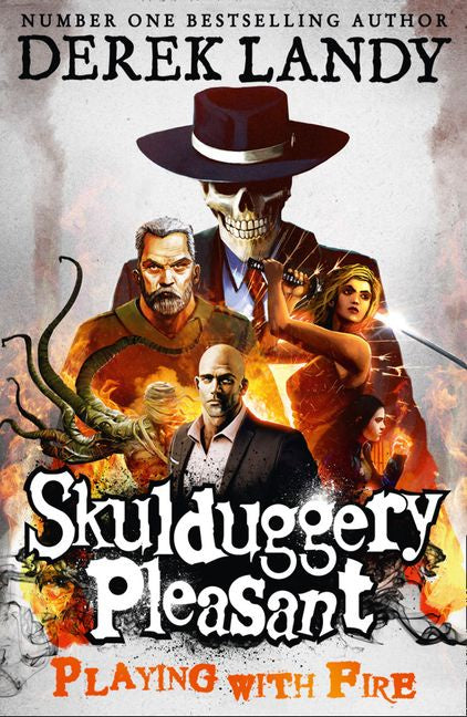 PLAYING WITH FIRE (SKULDUGGERY PLEASANT #2)