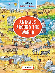 MY LITTLE WIMMELBOOK: ANIMALS AROUND THE WORLD