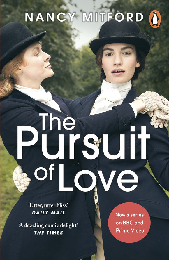 THE PURSUIT OF LOVE TV TIE-IN EDITION (RADLETT AND MONTDORE #1)