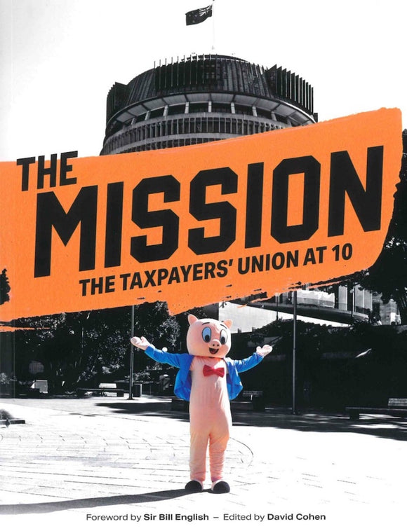 THE MISSION: THE TAXPAYERS' UNION AT 10