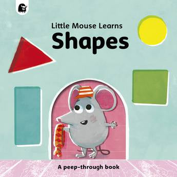 LITTLE MOUSE LEARNS SHAPES
