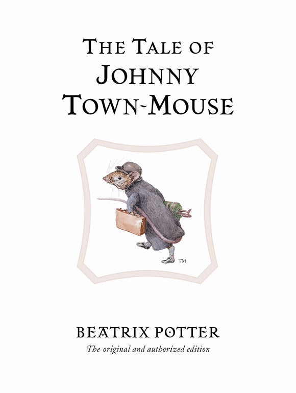 THE TALE OF JOHNNY TOWN-MOUSE (THE WORLD OF BEATRIX POTTER #13)