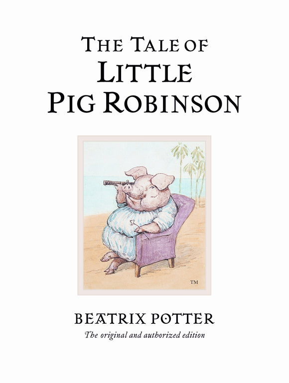 THE TALE OF LITTLE PIG ROBINSON (THE WORLD OF BEATRIX POTTER #19)