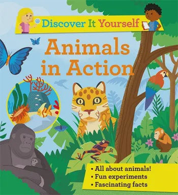 DISCOVER IT YOURSELF: ANIMALS IN ACTION