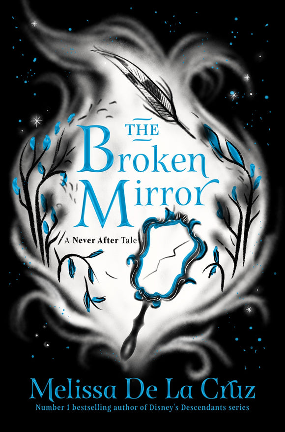 THE BROKEN MIRROR (CHRONICLES OF NEVER AFTER #3)