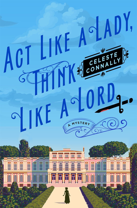 ACT LIKE A LADY, THINK LIKE A LORD