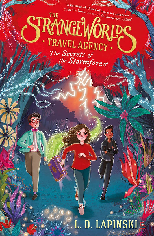 THE SECRETS OF THE STORMFOREST( THE STRANGEWORLDS TRAVEL AGENCY #3)