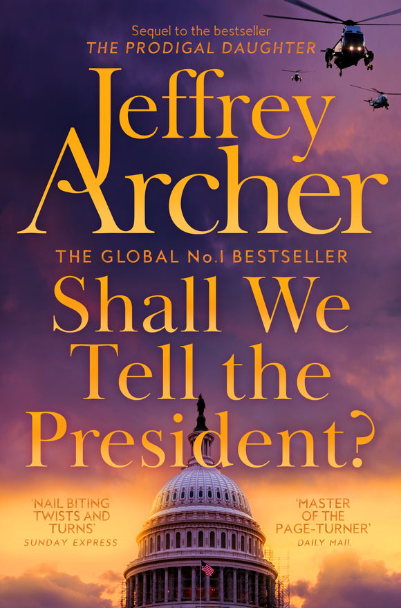 SHALL WE TELL THE PRESIDENT? (KANE AND ABEL #3)